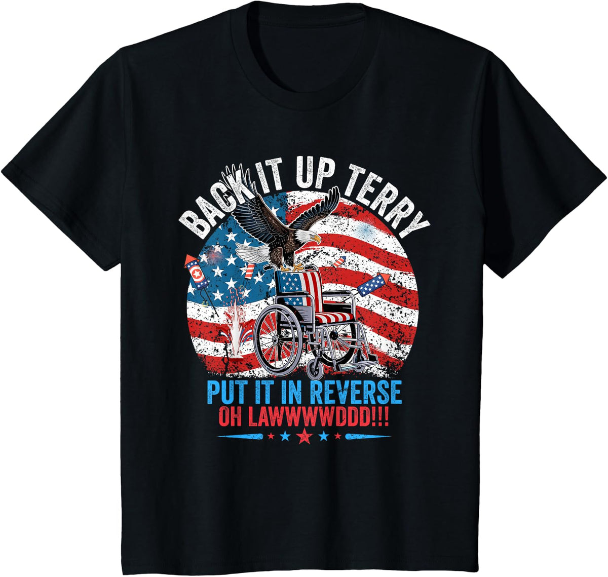 Back it Up Terry Put It in Reverse 4th of July Firework Fun T-Shirt - Black