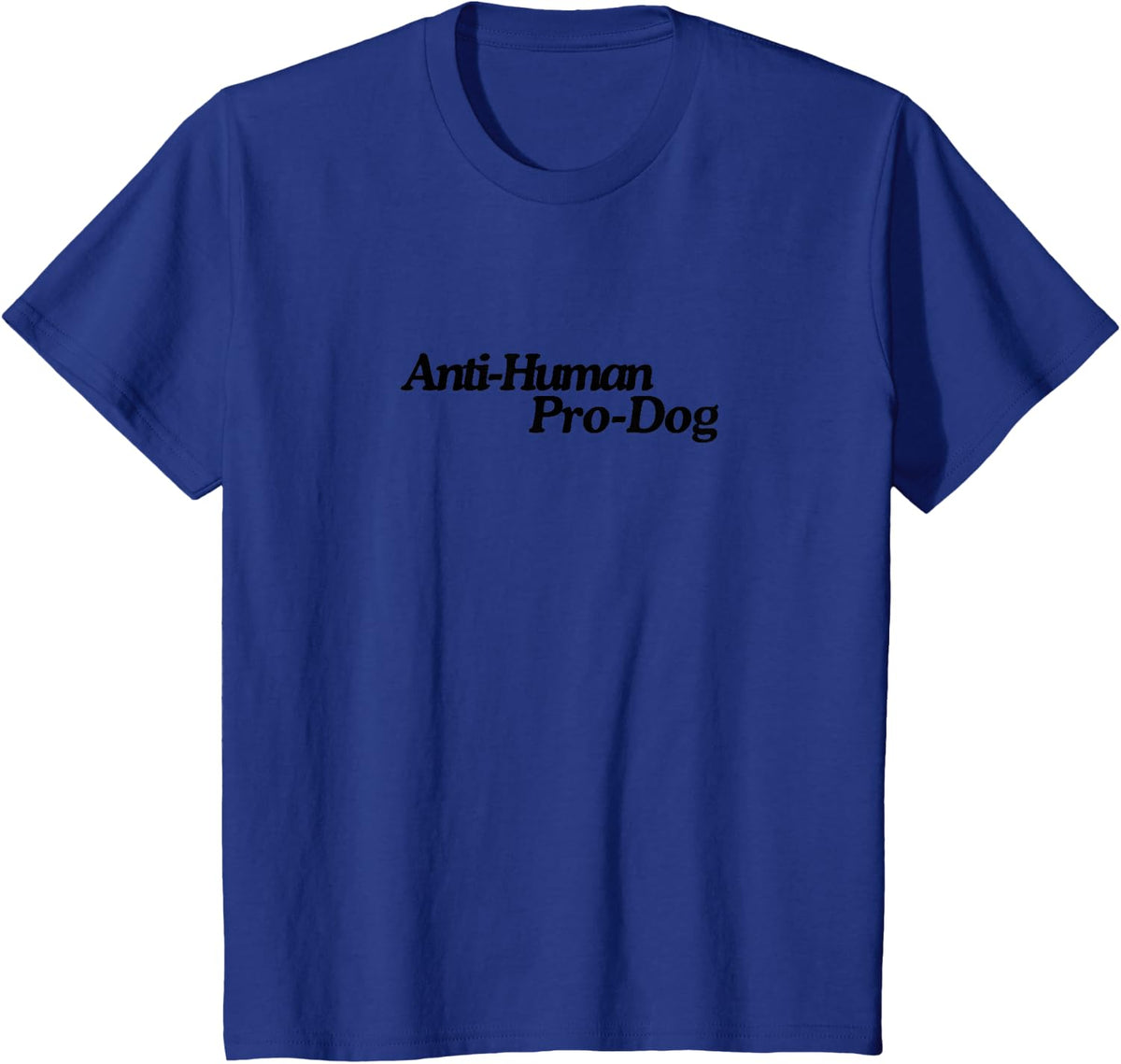 Anti Human pro Dog pet Dog Lovers 100 Days of Valentine T-Shirt - Royal Blue