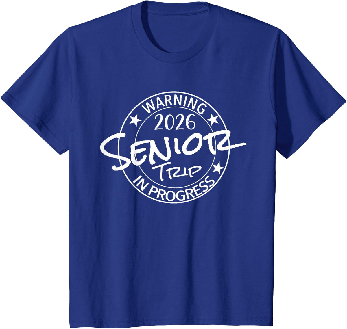Warning 2026 Senior Trip In Progress Retired School Last Day T-Shirt - Royal Blue