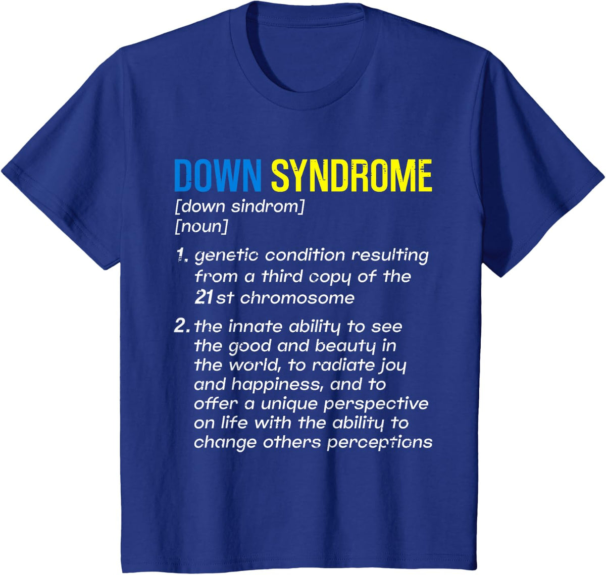 Down Syndrome Definition Down Syndrome Awareness Boy Girl T-Shirt - Royal Blue