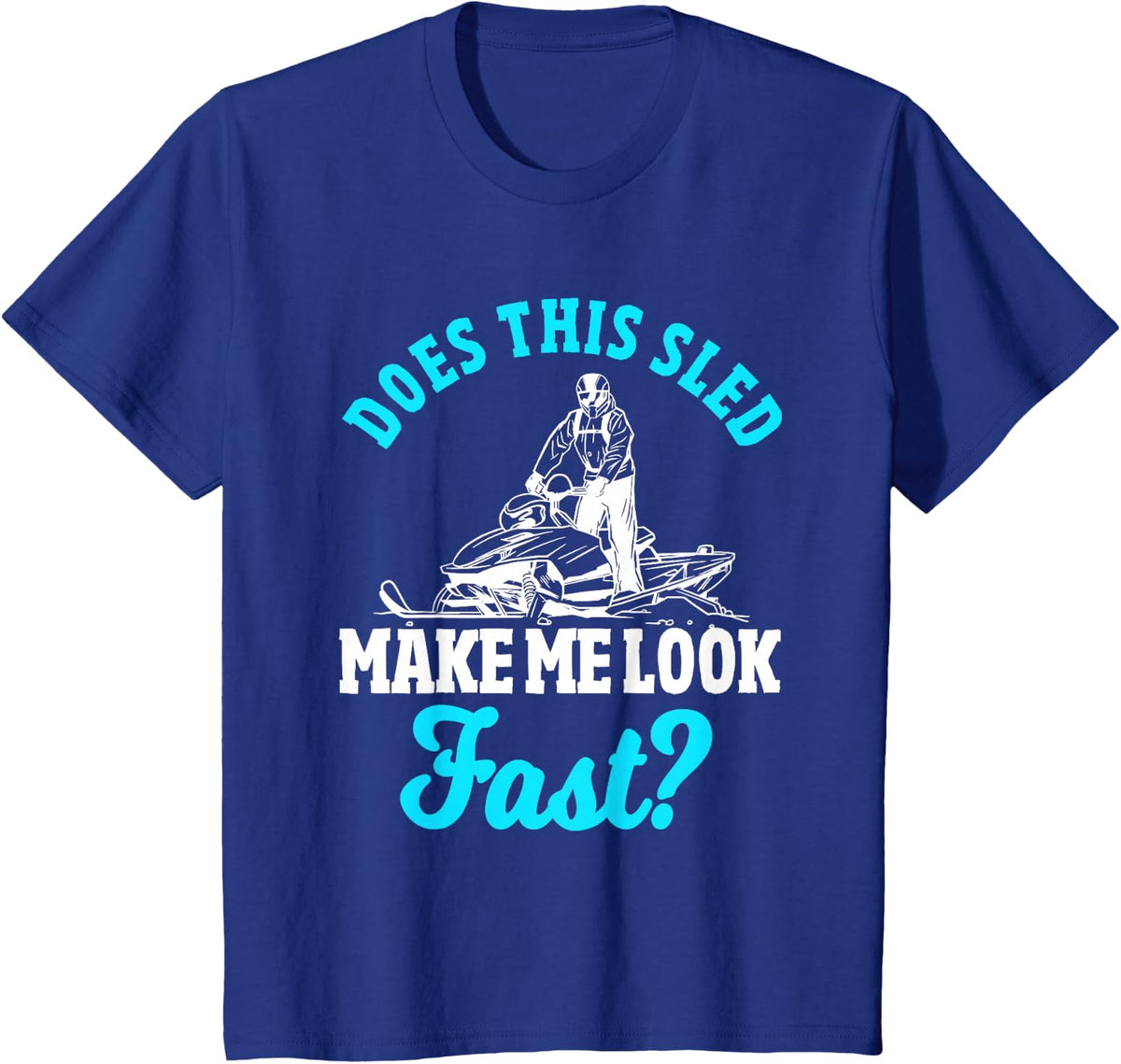 Funny Snowmobile Rider Quote Snowmobiling T-Shirt - Royal Blue