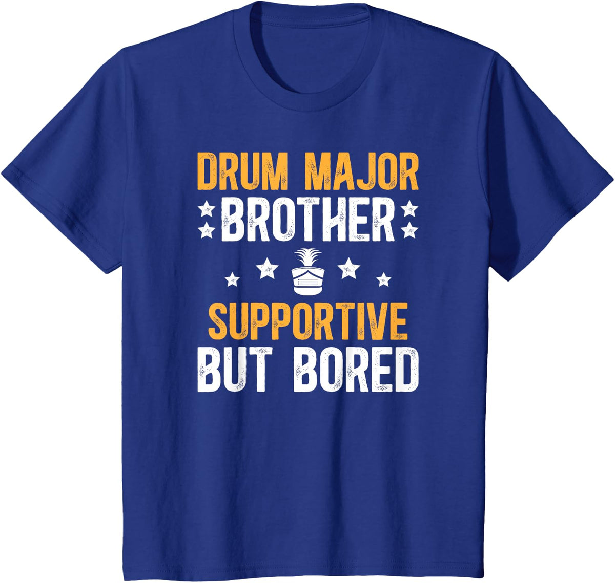 Drum Major Brother Supportive Brother Of A Drum Major Bro T-Shirt - Royal Blue