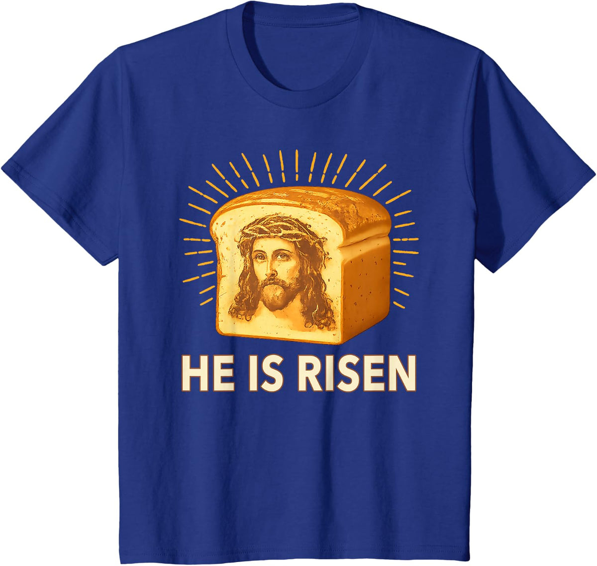 He is Risen Funny Easter Bread Jesus Meme T-Shirt - Royal Blue