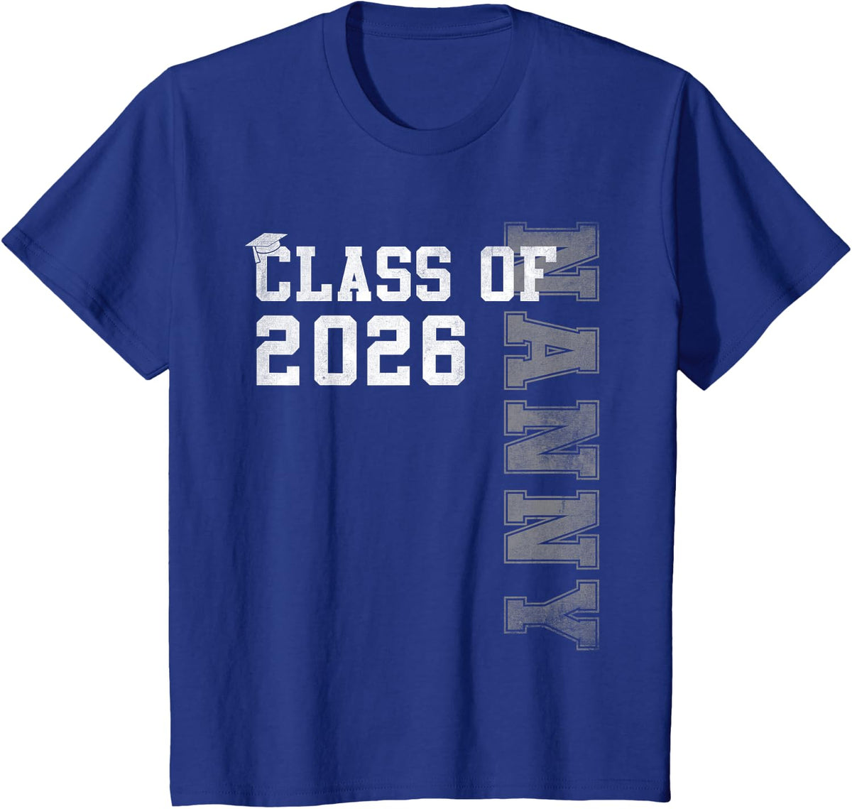Proud Nanny Of A 2026 Graduate Grad Senior Graduation T-Shirt - Royal Blue
