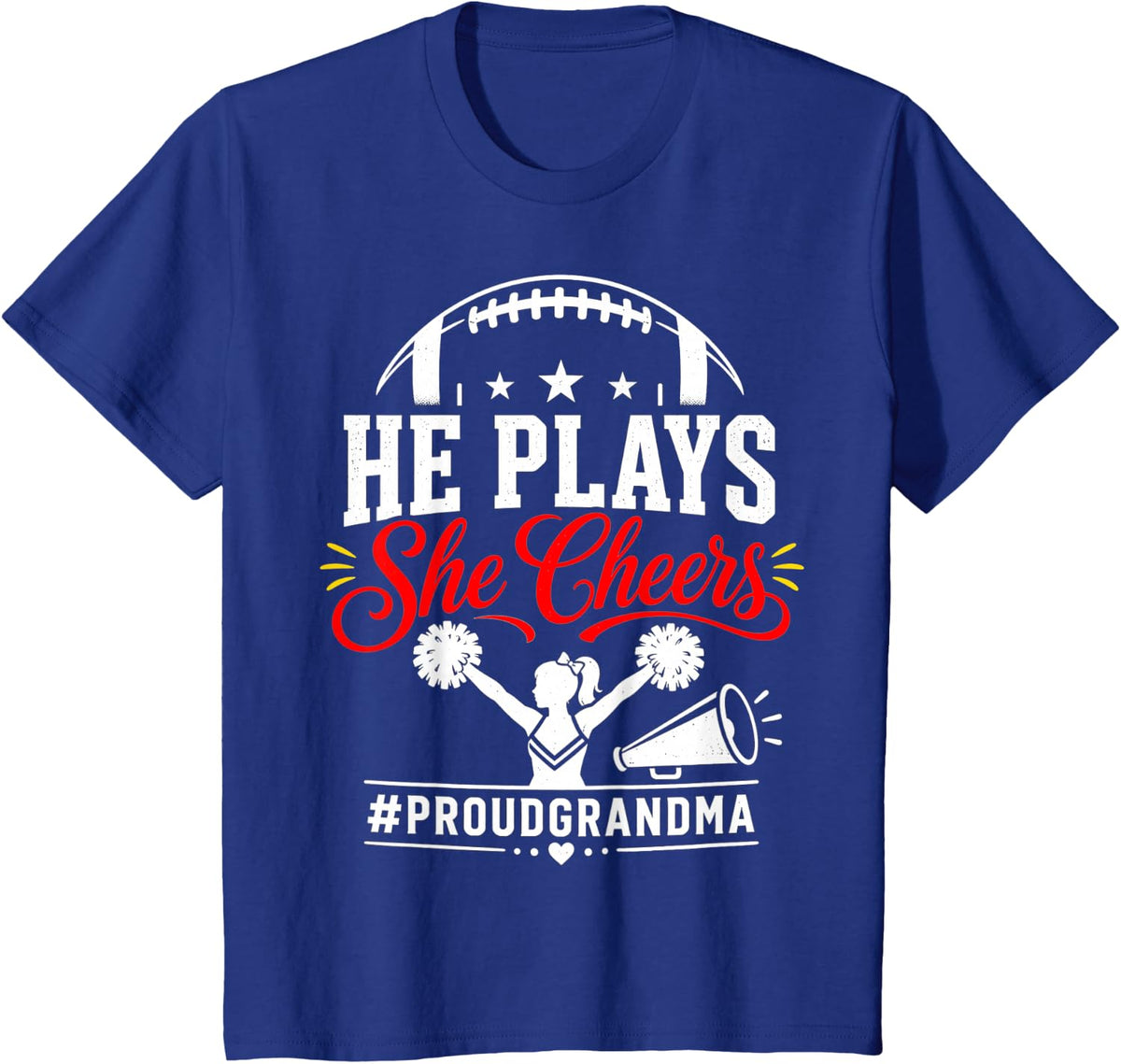 He Plays She Cheers Grandma of Football Player and Cheerlea T-Shirt - Royal Blue
