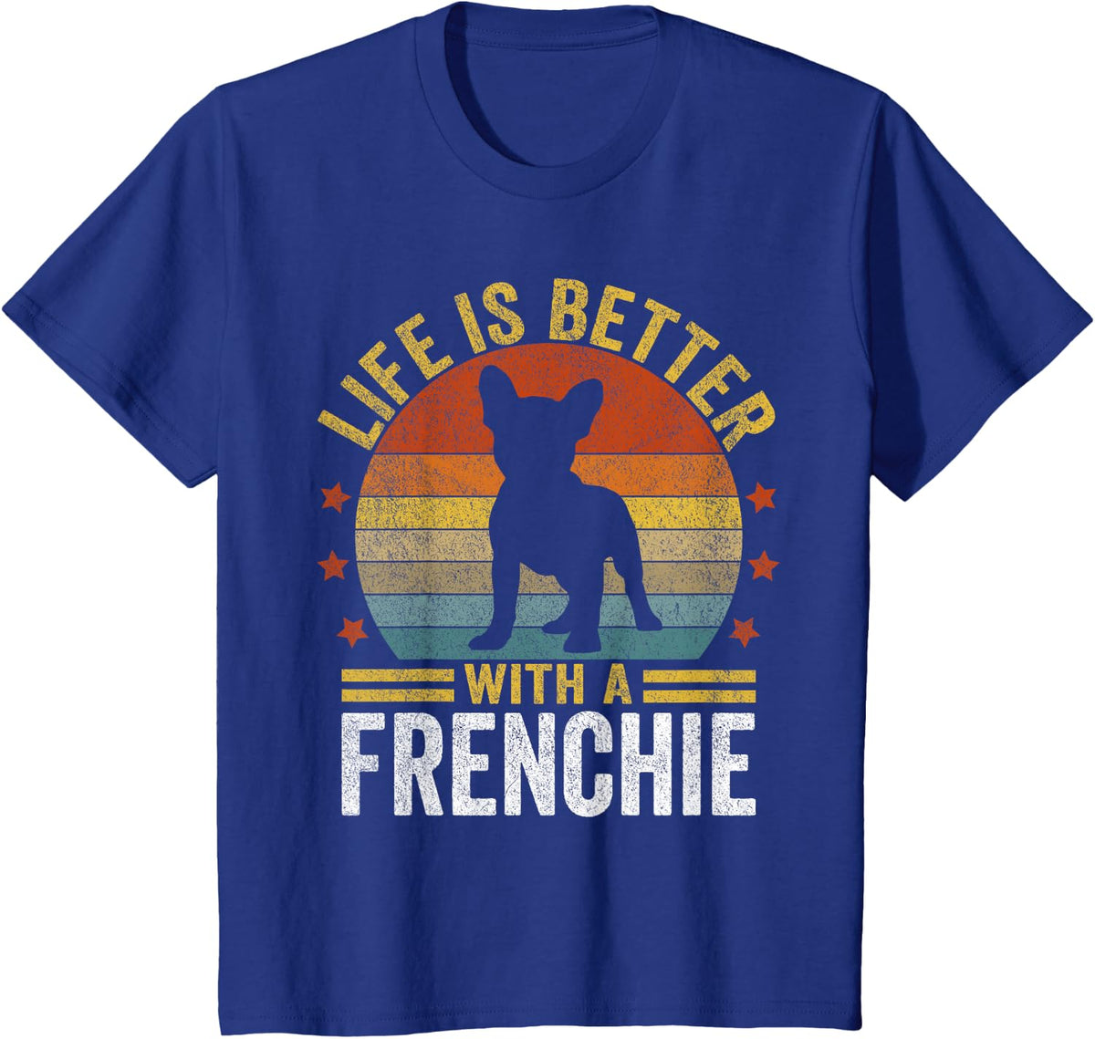 Life Is Better With A Frenchie T-Shirt Retro French Bulldog Tees For Dog Lovers - Royal Blue