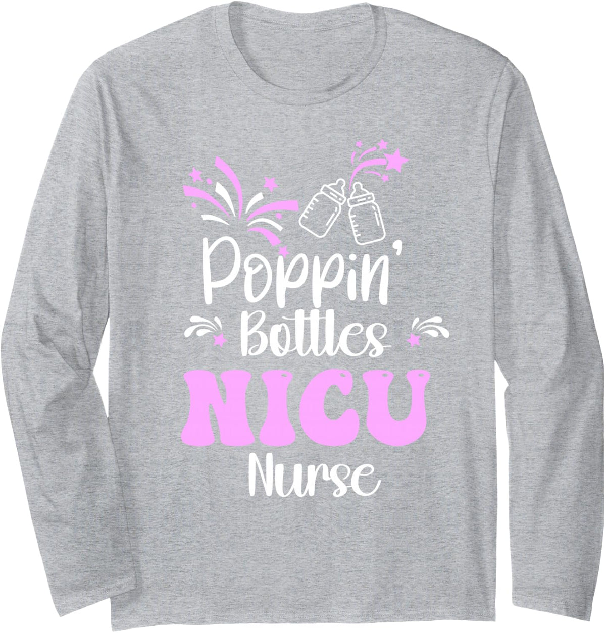 Poppin Bottles New Years Eve 2026 Hospital Party NICU Nurse Long Sleeve T-Shirt - Adult Unisex Heather Grey