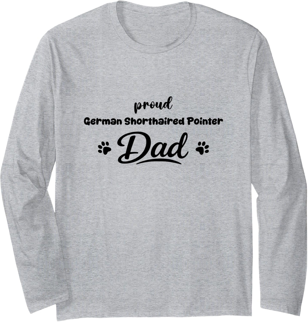 German Shorthaired Pointer Proud Dog Dad Paw Long Sleeve T-Shirt - Adult Unisex Heather Grey