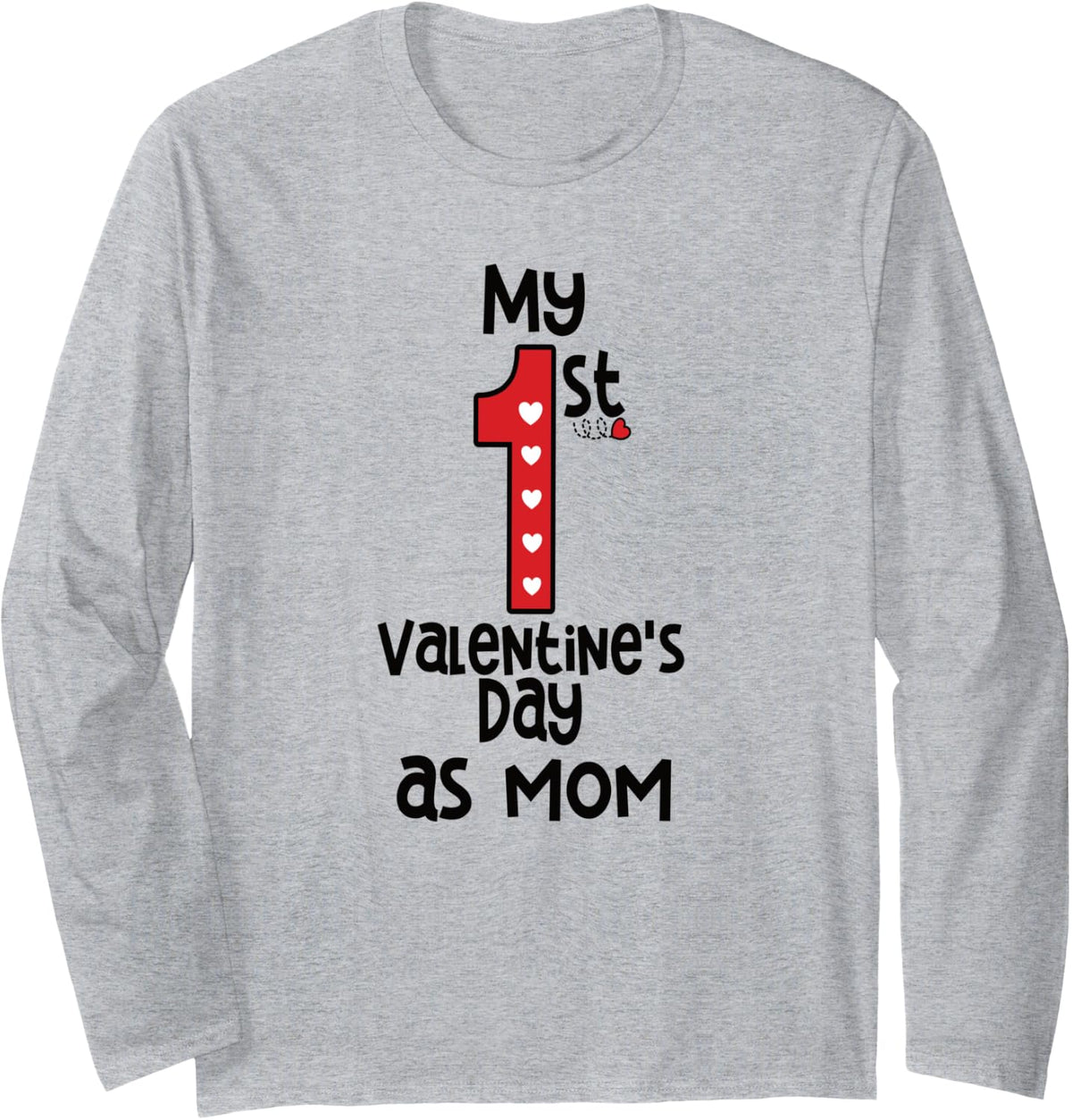 My First Valentines Day as Mom Long Sleeve T-Shirt - Adult Unisex Heather Grey