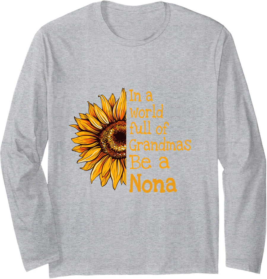 in A World of Grandmas Be a Nona Special Grandma Long Sleeve T-Shirt - Adult Unisex Heather Grey