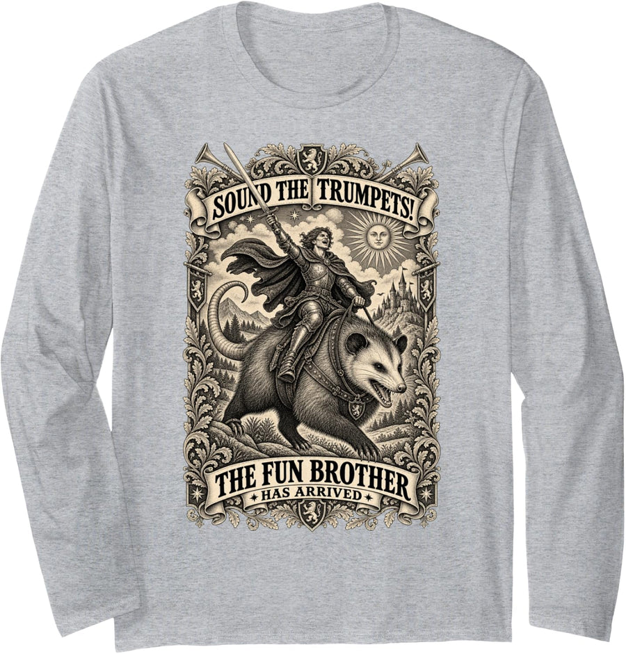 Sound the Trumpets The Fun Brother Arrived Medieval Humor Long Sleeve T-Shirt - Adult Unisex Heather Grey