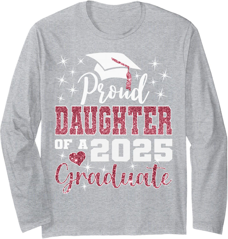 Proud Daughter of 2025 College Graduate Family Graduation Long Sleeve T-Shirt - Adult Unisex Heather Grey