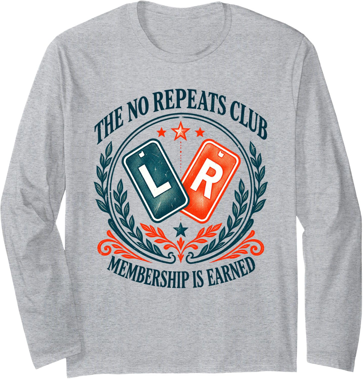 The No Repeats Club Membership is Radiologic Tech Long Sleeve T-Shirt - Adult Unisex Heather Grey