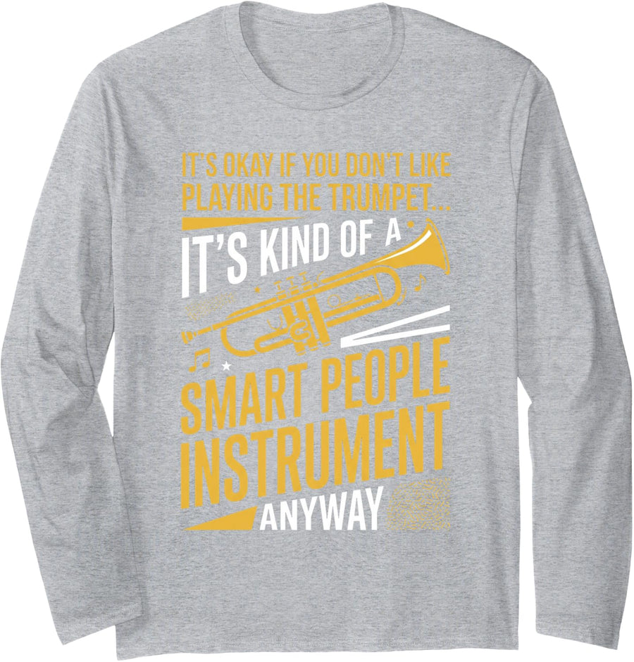 Trumpet Smart People Instrument Trumpet Player Trumpeter Long Sleeve T-Shirt - Adult Unisex Heather Grey