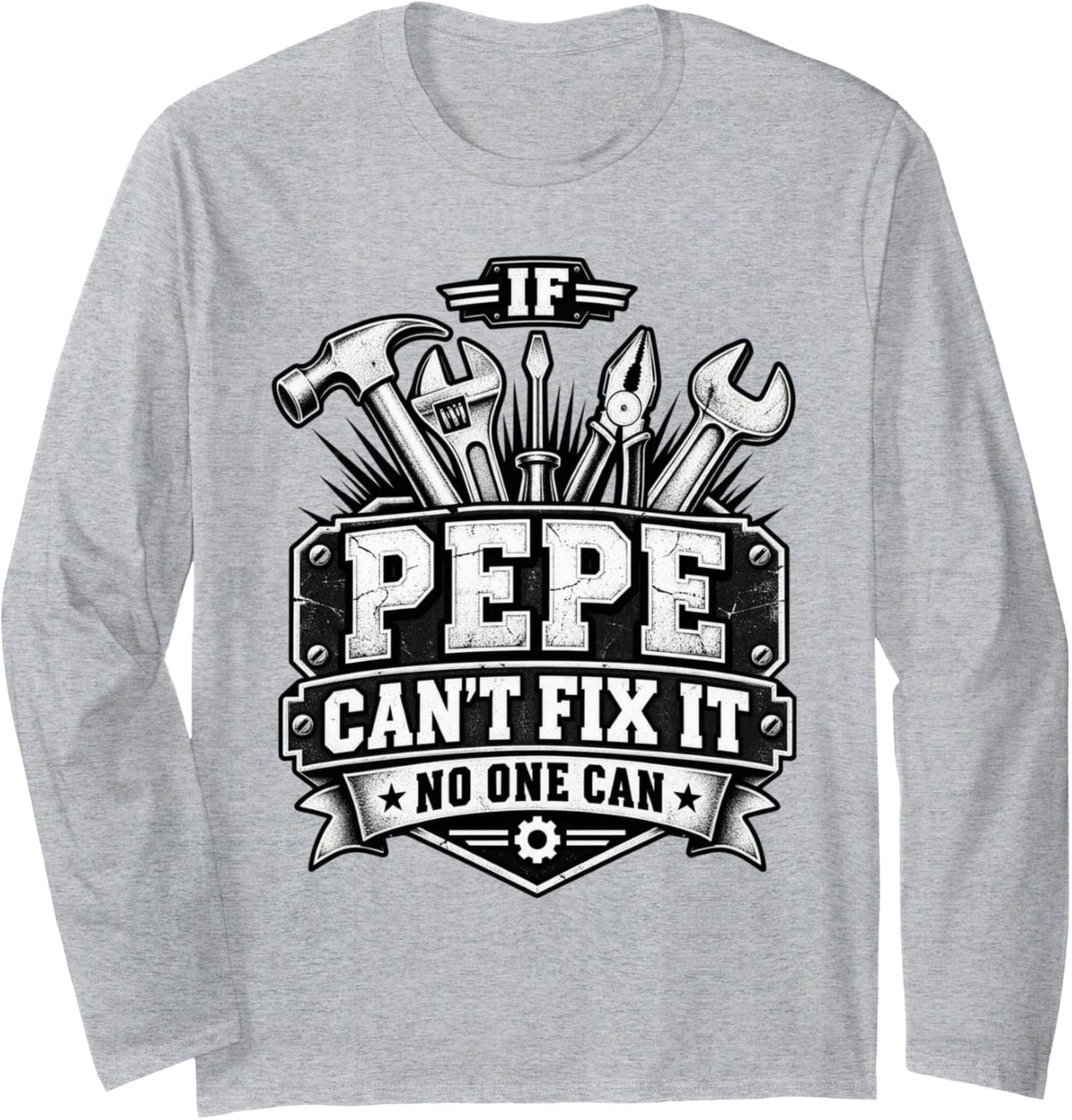 Pepe World's Best Pepe If Pepe Can't Fix It Long Sleeve T-Shirt - Adult Unisex Heather Grey