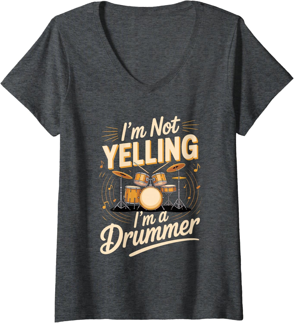 Women's I'm Not Yelling I'm a Drummer Drums Percussion V-Neck T-Shirt - Dark Heather Grey