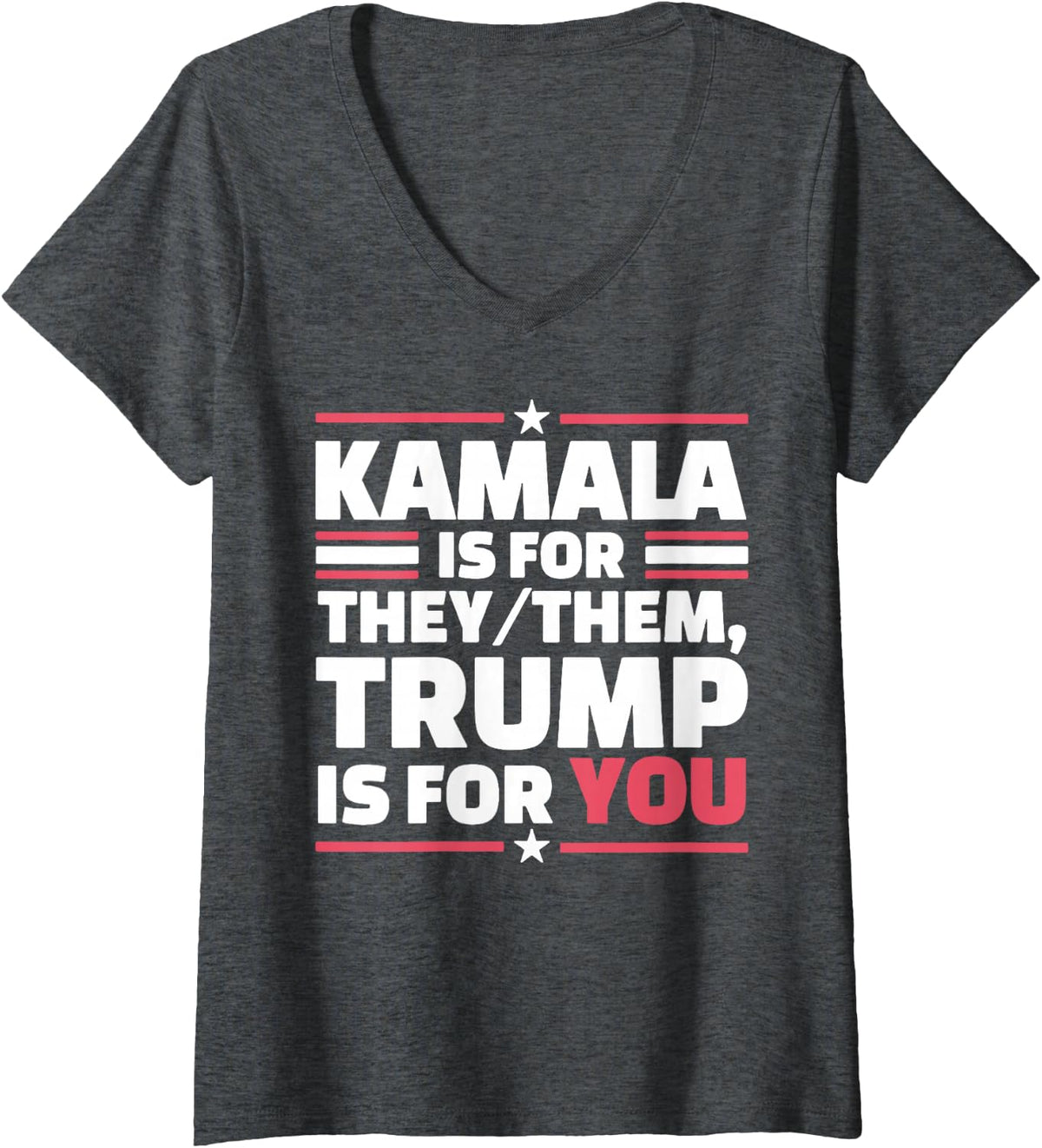 Women's Kamala is for They-Them Trump is for You V-Neck T-Shirt - Dark Heather Grey
