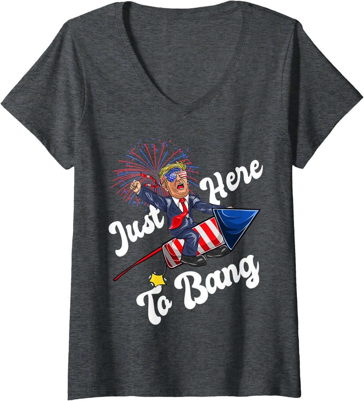 Women's Just-Here to Bang, Funny Trump Riding Firework, 4th of July V-Neck T-Shirt - Dark Heather Grey