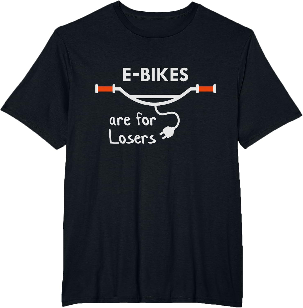 E-Bikes are for losers, Anti E-Bike, No to Electric Bike T-Shirt - Black