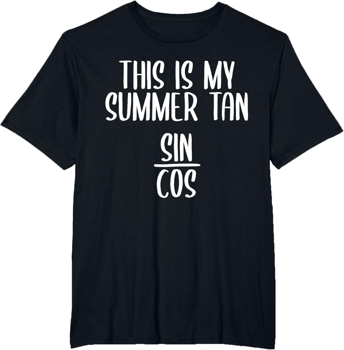 Funny Math Trigonometry This Is My Summer Tan Sin Cos T-Shirt - Black