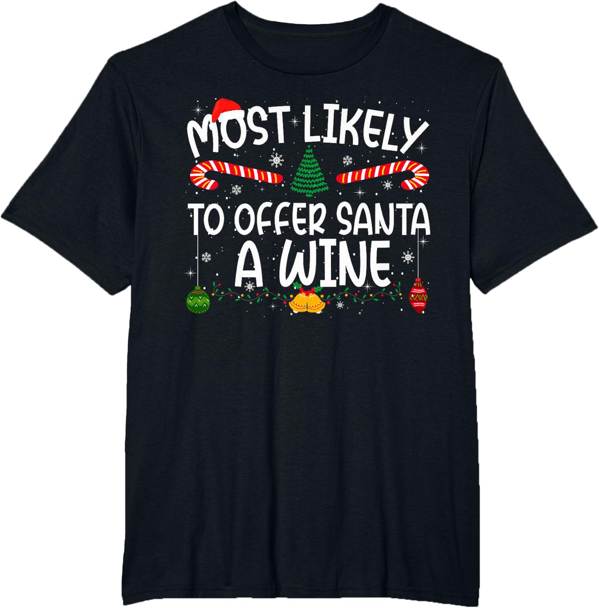 Family Matching Xmas Most Likely to Offer Santa A Wine T-Shirt - Black