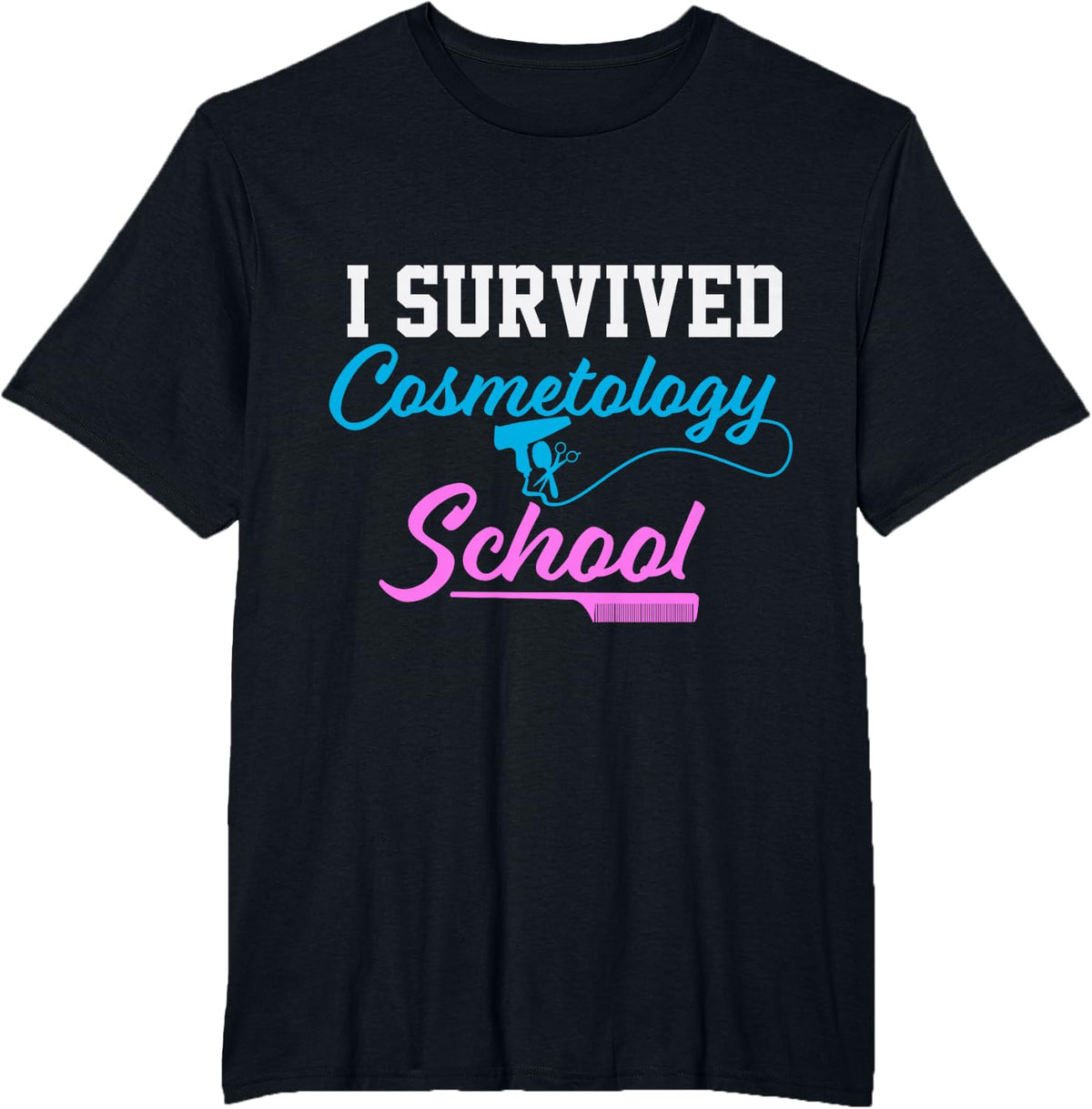 I survived cosmetology school Cosmetologist T-Shirt - Black