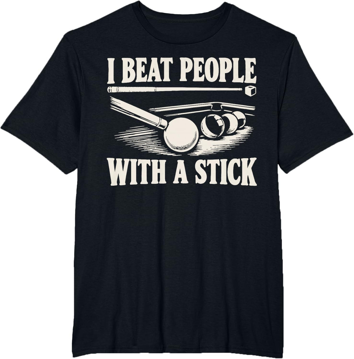 Hilarious Billiards Pool Player T-Shirt - Black