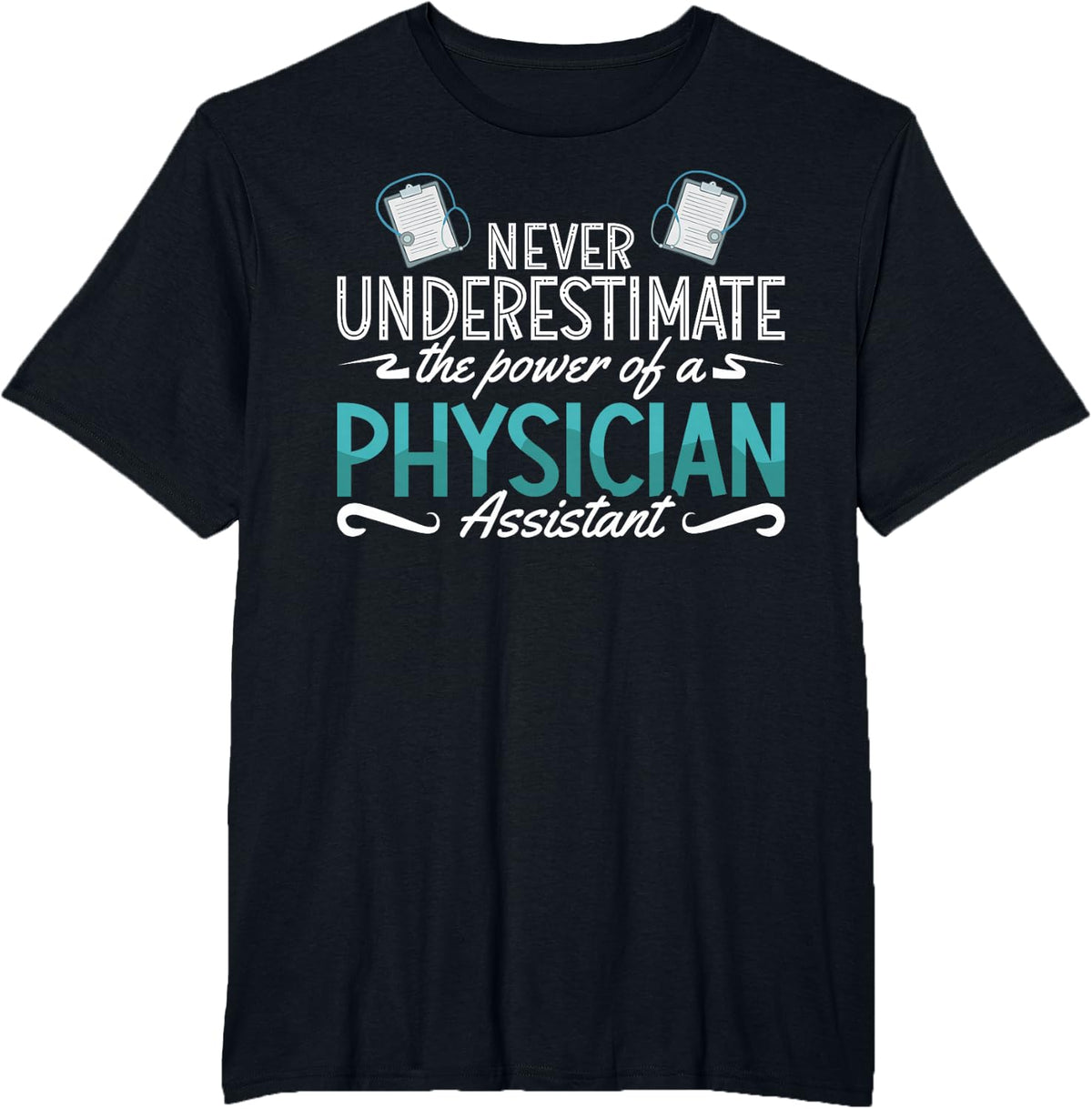 Physician Assistant Medical Student PA Nurse Associate T-Shirt - Black