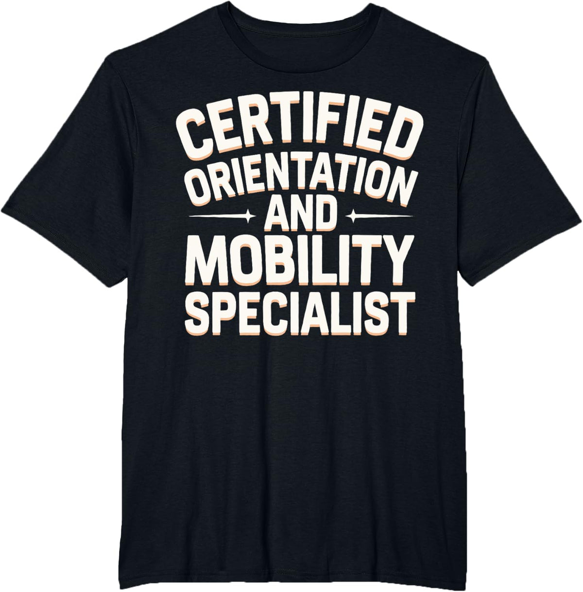 Certified Orientation And Mobility Specialist T-Shirt - Black