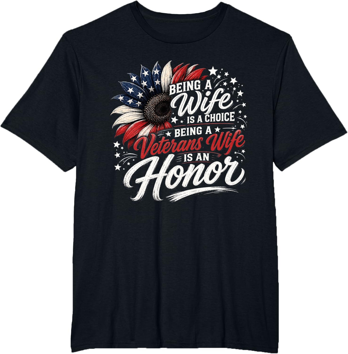 US Flag Sunflower Being A Veteran's Wife is an Honor T-Shirt - Black