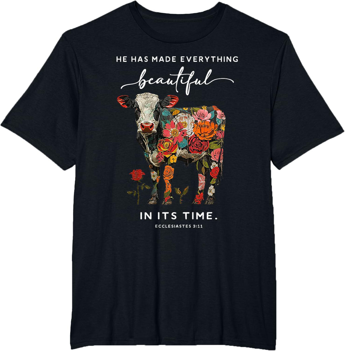 Cow He Has Made Everything Beautiful T-Shirt - Black