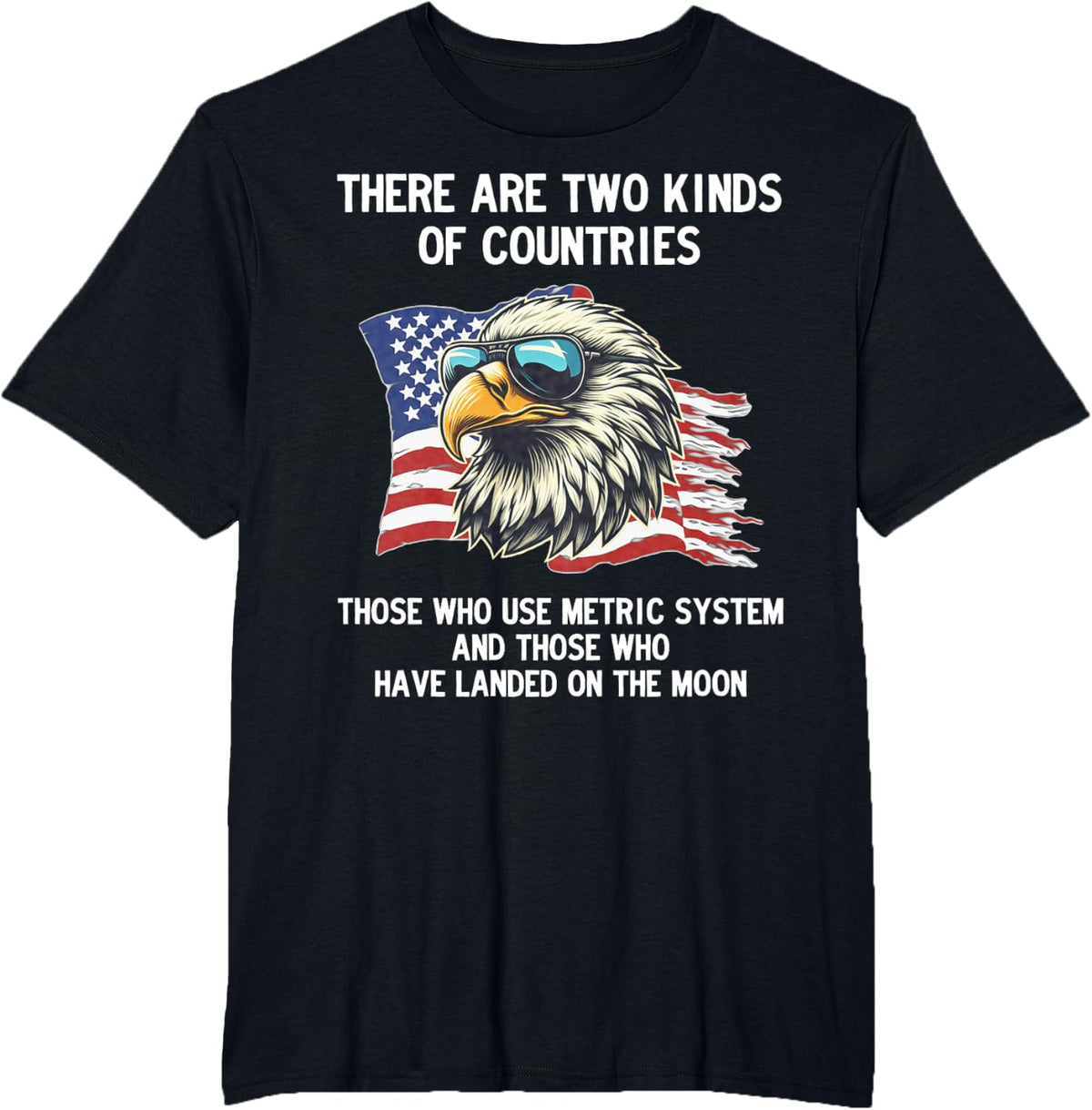 Two Kinds of Countries, Those Who Use Metric System and Moon T-Shirt - Black