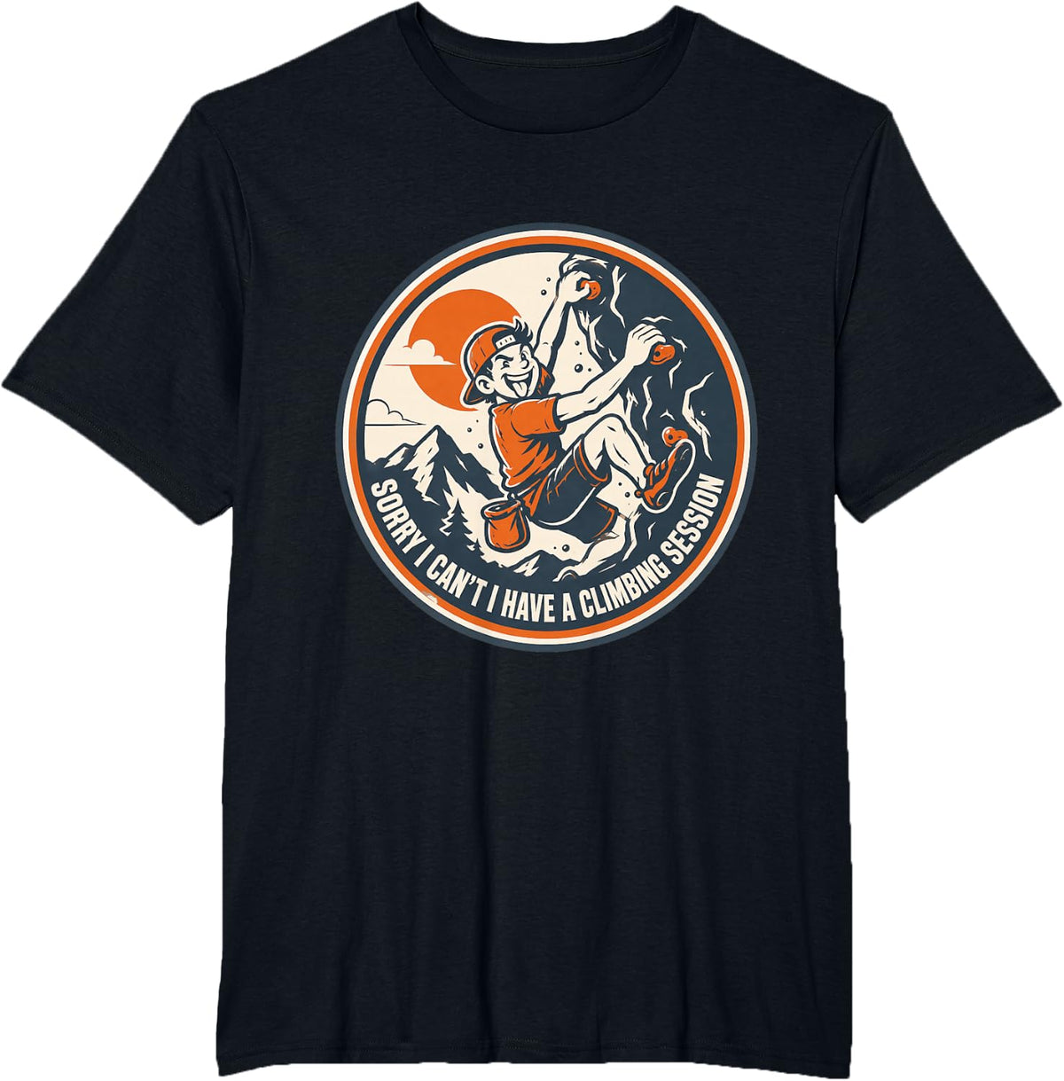 Sorry I Can't I Have A Climbing Session | Climb T-Shirt - Black