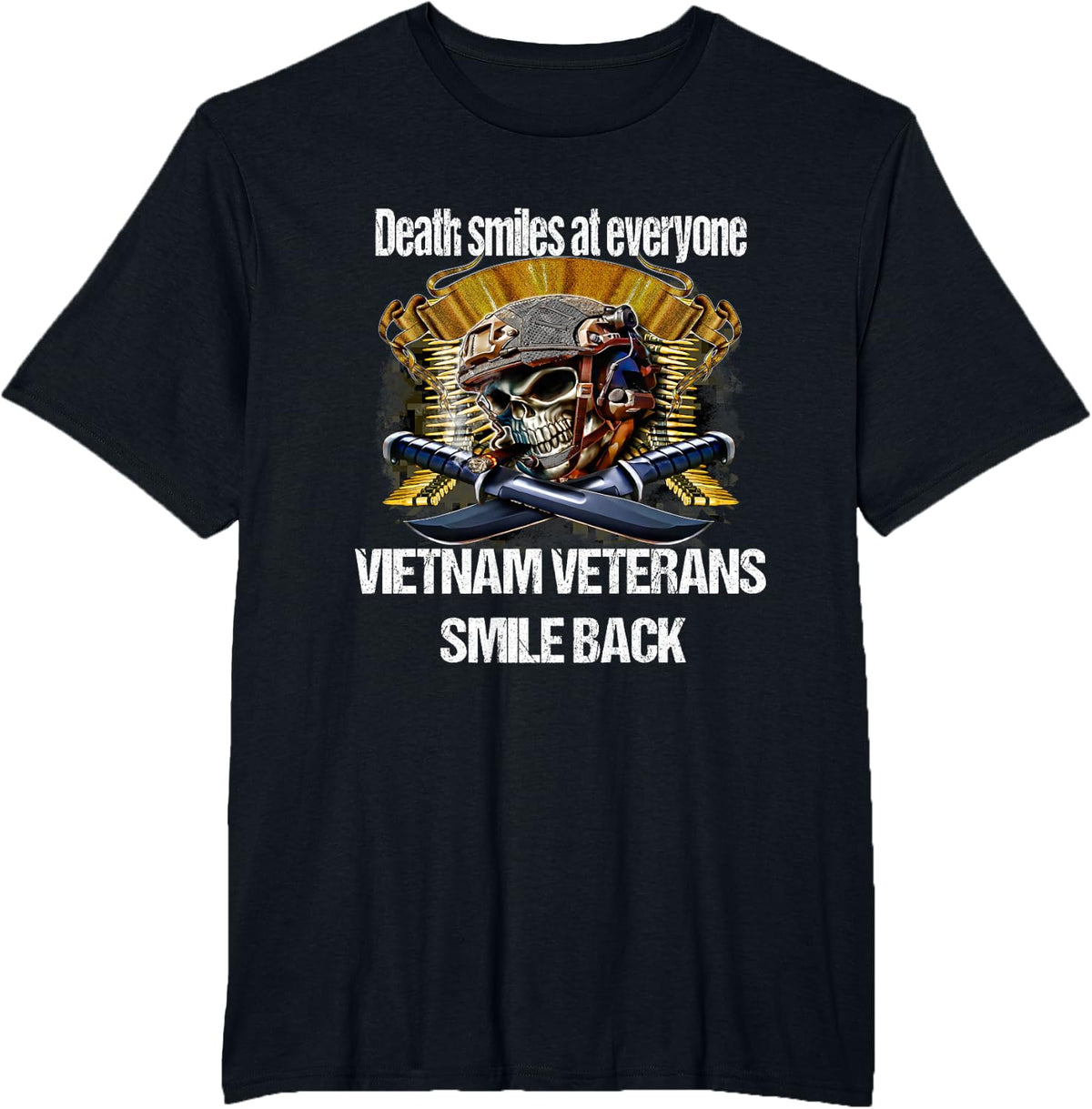 Vietnam Veteran Tee Shirt Gift, Death Smiles At Everyone. T-Shirt - Black