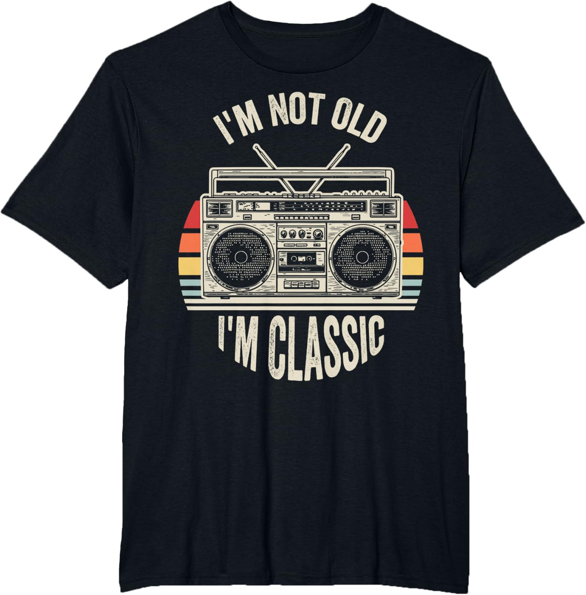 I'm Not Old I'm Classic Retro Boombox T-Shirt - Black
