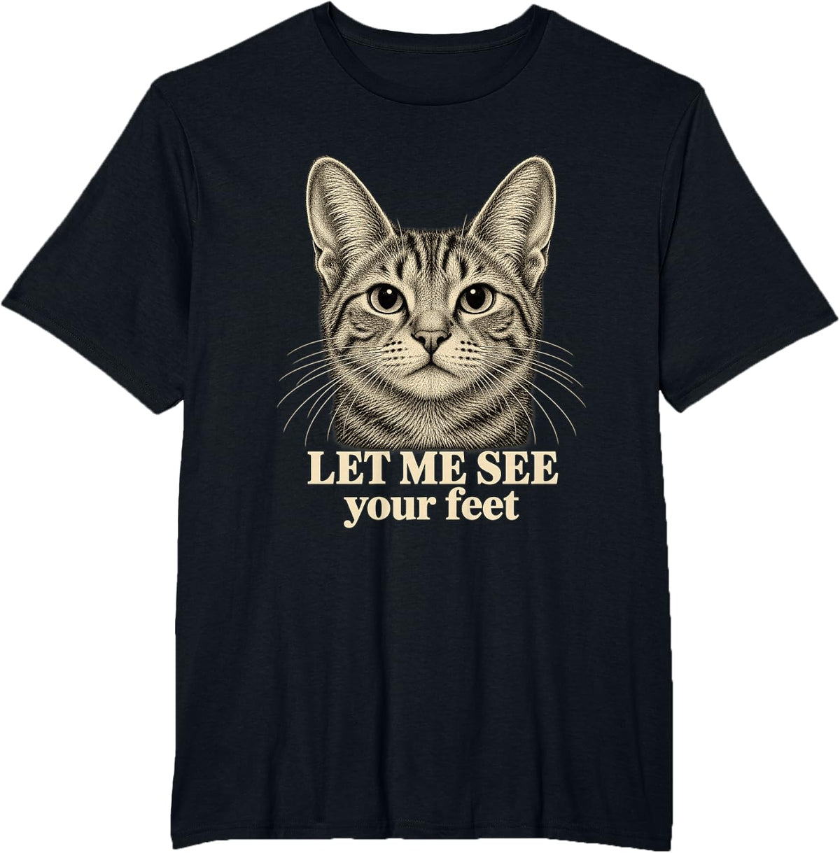 Let Me See Your Feet Cat Meme Tabby Face Close Up Stare T-Shirt - Black