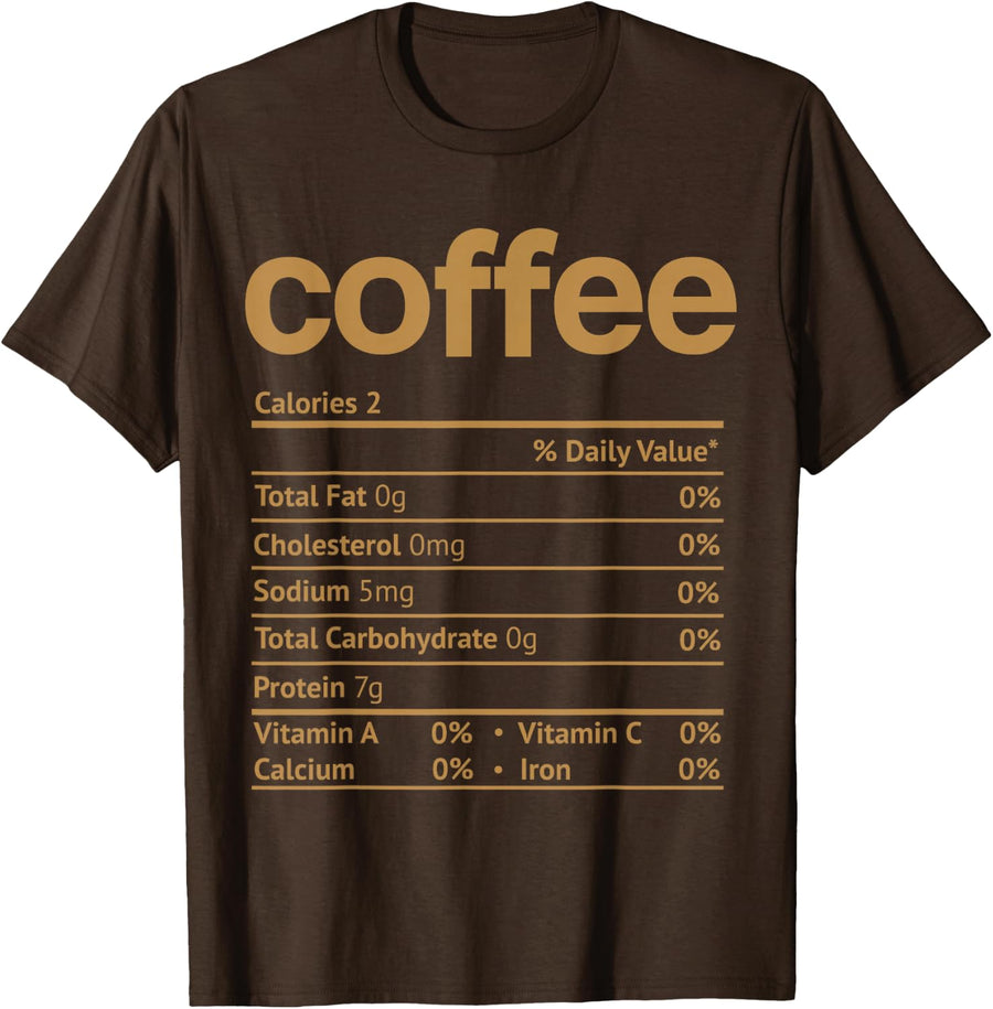 Coffee Nutrition Facts Funny Thanksgiving Christmas Food T-Shirt - Brown