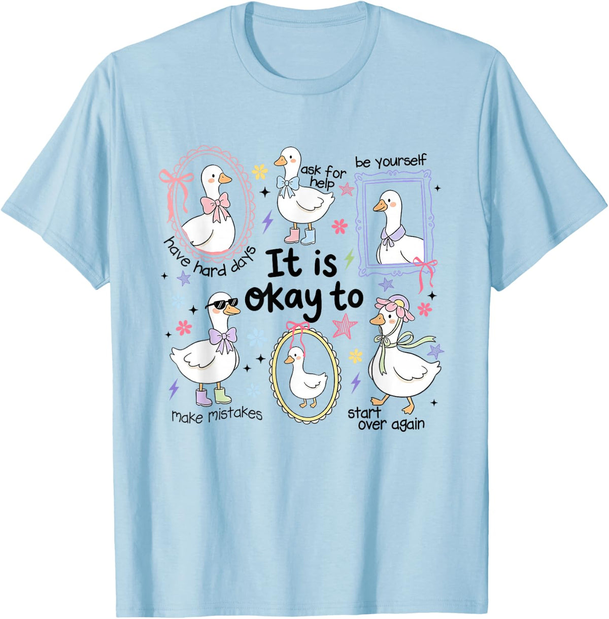 It is Okay to Make Mistakes Mental Health Goose Counselor T-Shirt - Baby Blue
