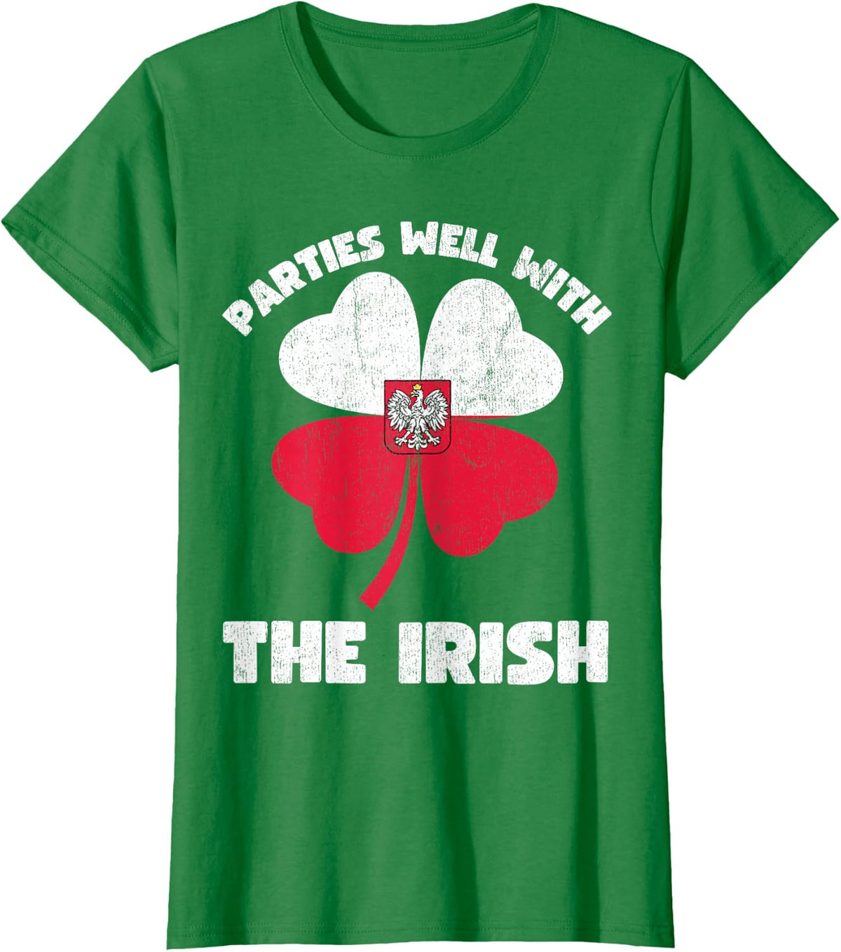 Polish Parties Well With The Irish, Polish St Patricks Day T-Shirt - Kelly Green