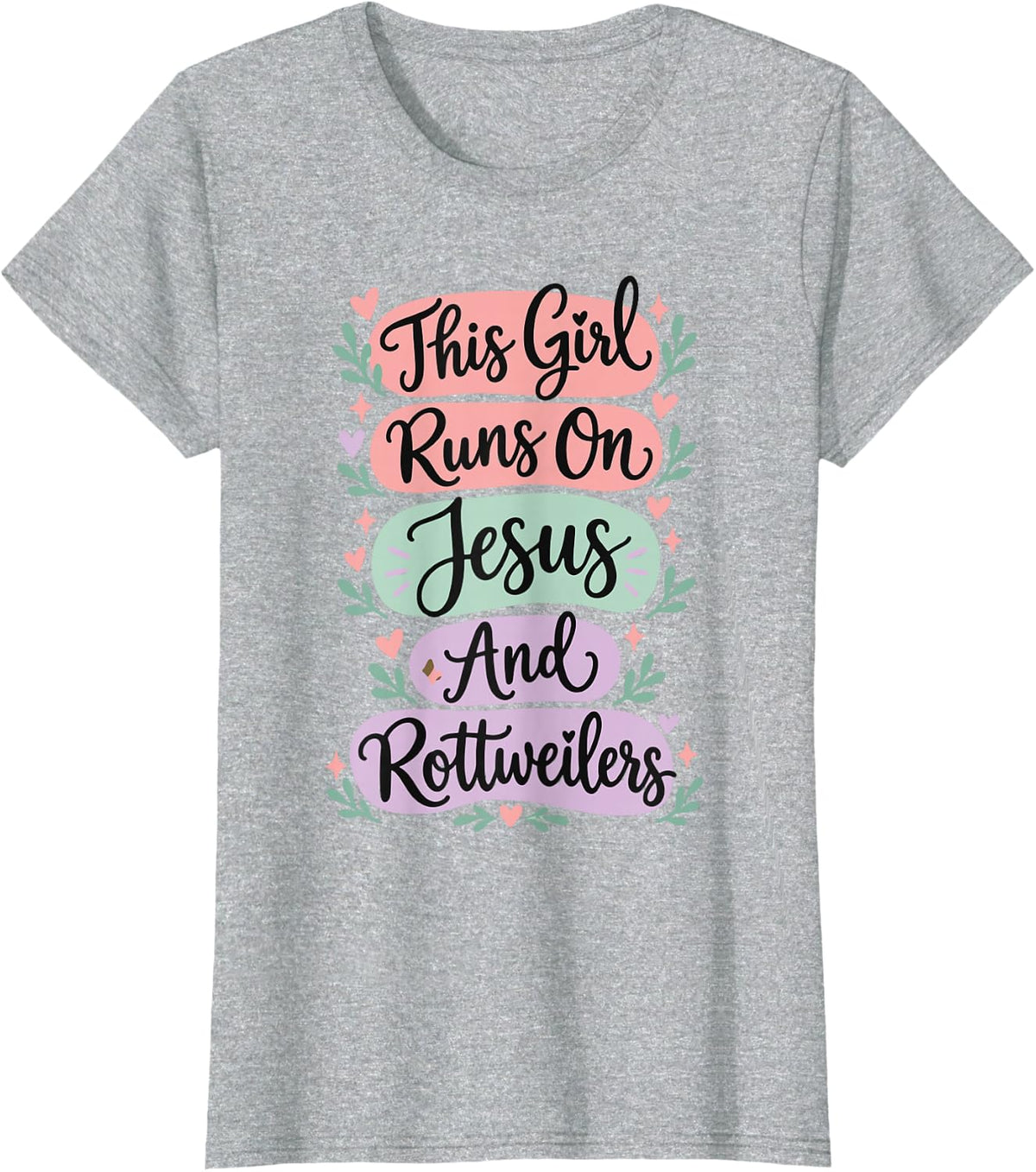 This Girl Runs On Jesus and Rottweilers Faith Dog T-Shirt - Heather Grey