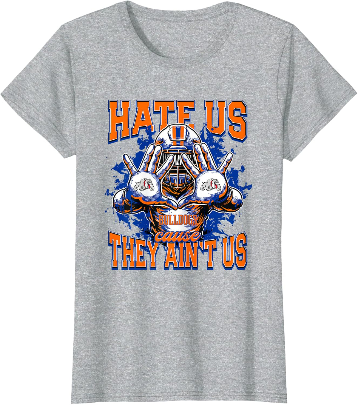 Freeport Bulldogs Logo Hate Us Cause They Ain't HS T-Shirt - Heather Grey