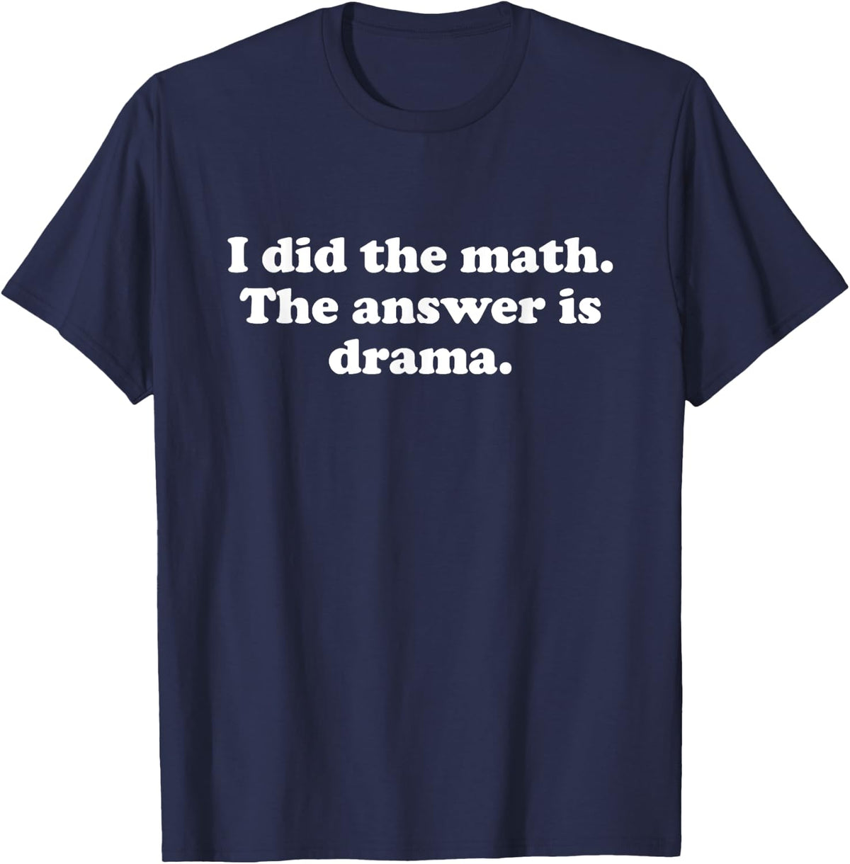 Funny Drama or Drama Teacher Girls Boys Men or Women T-Shirt - Navy Blue