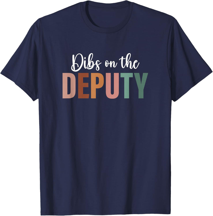 Dibs On The Deputy - Deputy wife - Deputy girlfriend T-Shirt - Navy Blue