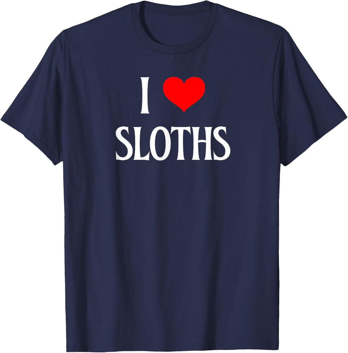 I Love Sloths I Heart Sloths Three toed Tree Sloth lover T-Shirt - Navy Blue