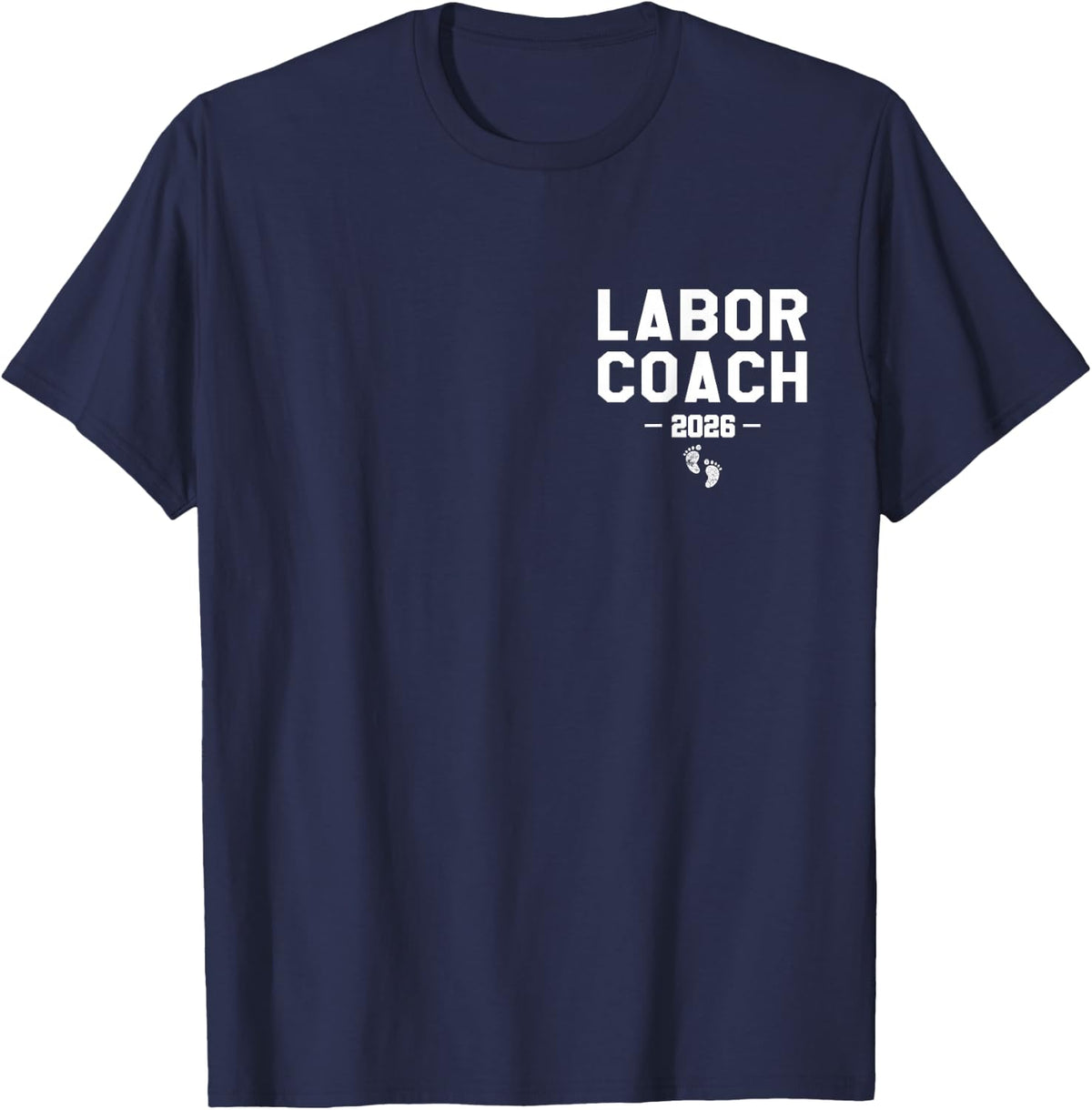 Labor Coach Est. 2026 First Time Dad T-Shirt - Navy Blue