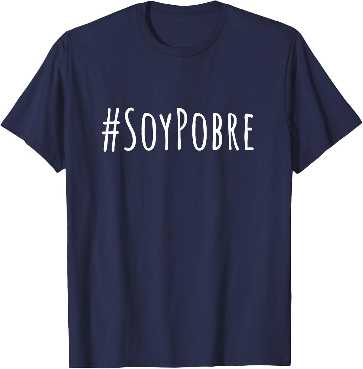 Soy Pobre - I'm Poor T-Shirt - Navy Blue