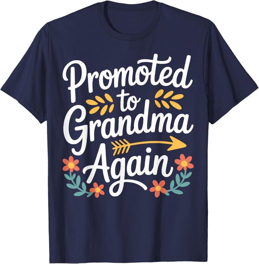 Promoted to Grandma Again Excited Family Pregnancy News T-Shirt - Navy Blue