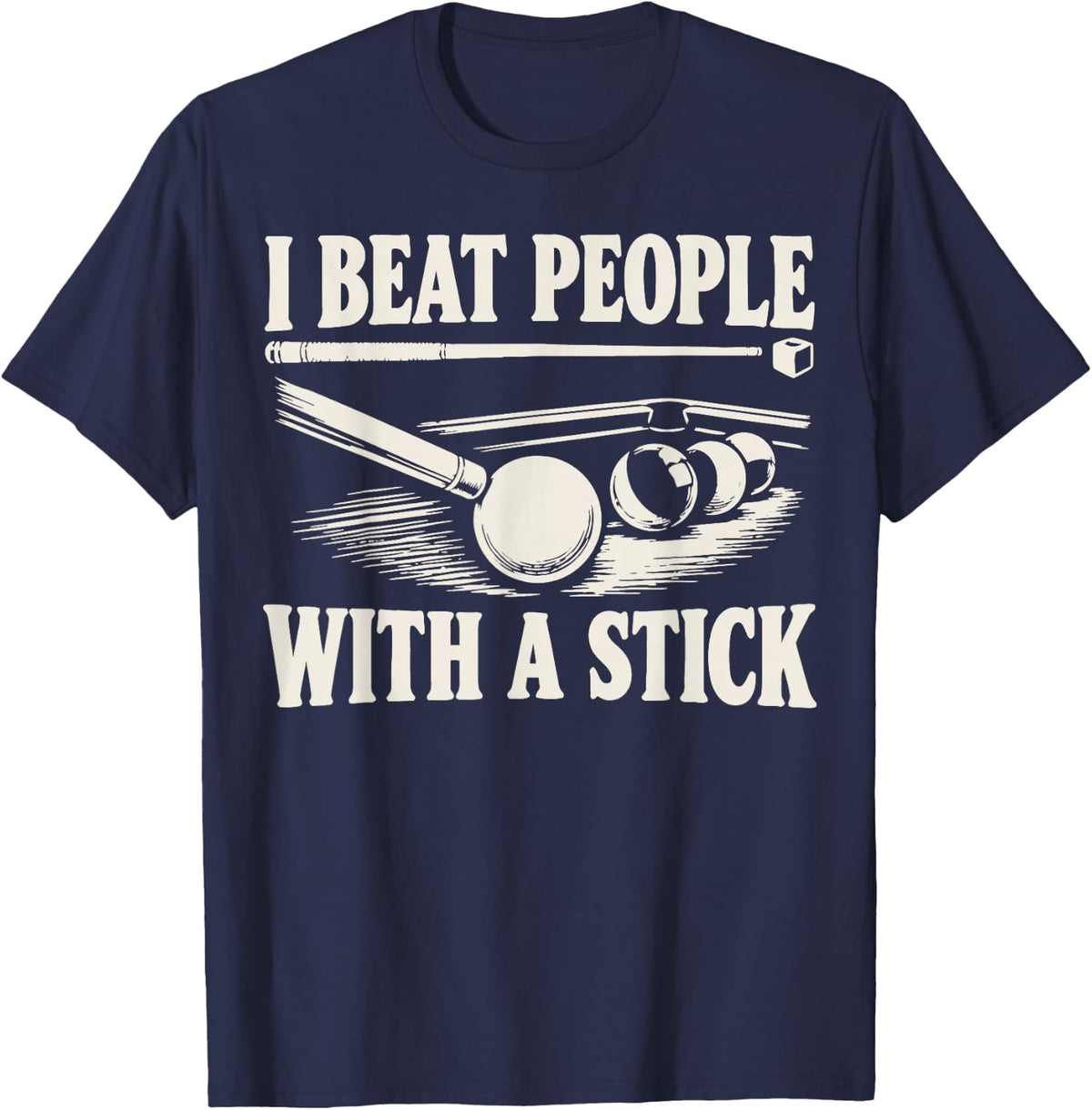 Hilarious Billiards Pool Player T-Shirt - Navy Blue