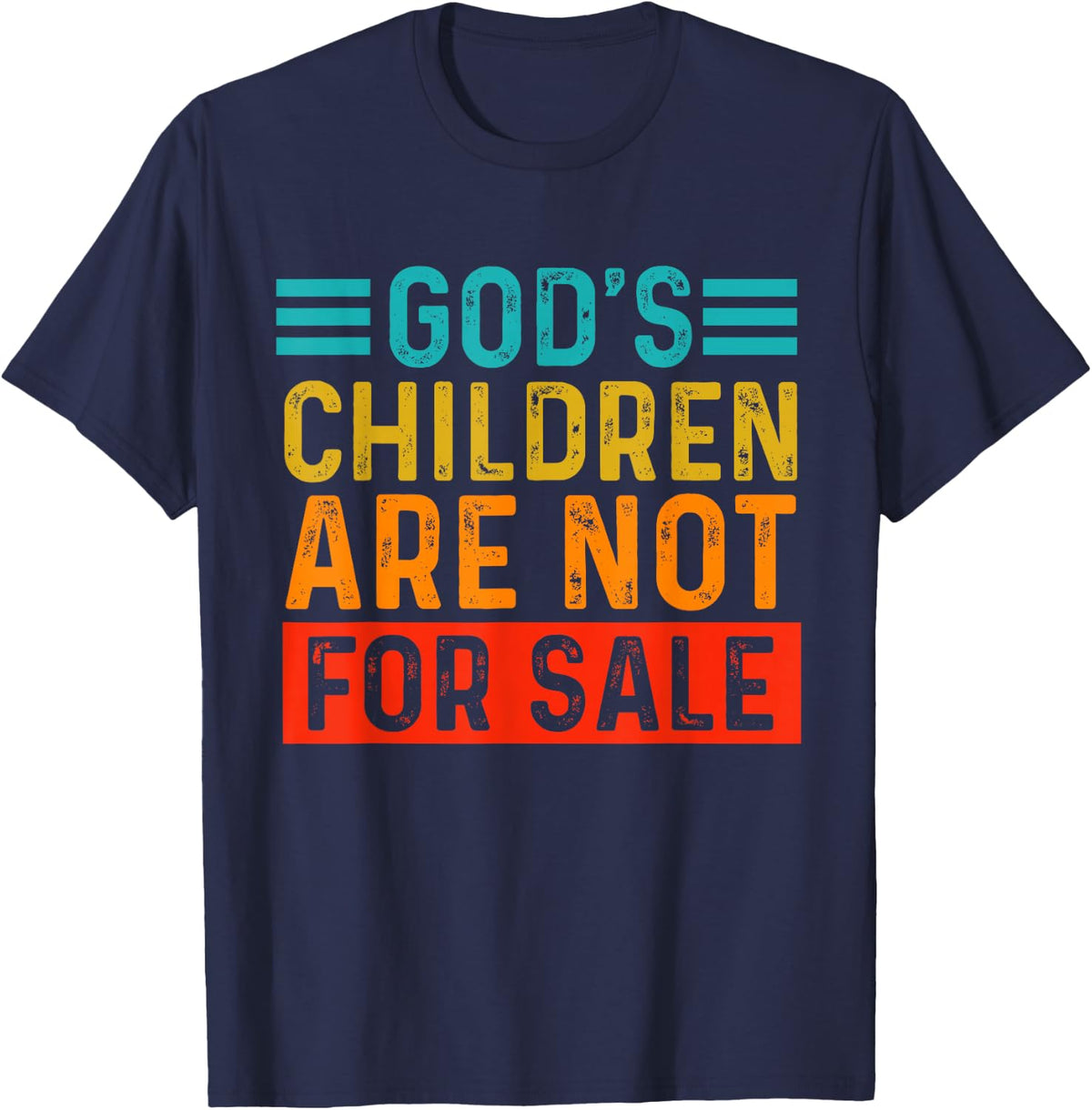 Funny Quotes God's Children Are Not For Sale Men Women T-Shirt - Navy Blue