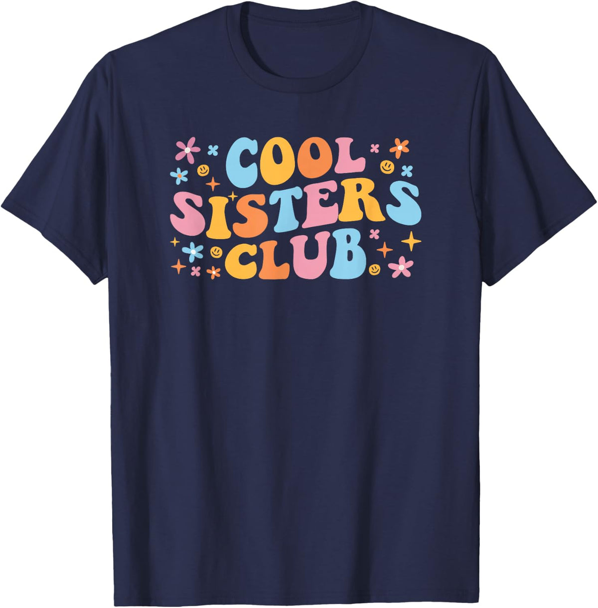 Awesome Cool Sis Birthday New Sister Cool Sisters Club T-Shirt - Navy Blue